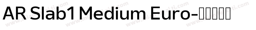 AR Slab1 Medium Euro字体转换